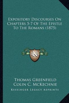 portada expository discourses on chapters 5-7 of the epistle to the romans (1875) (en Inglés)