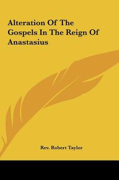 portada alteration of the gospels in the reign of anastasius (en Inglés)