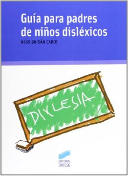portada Guía Para Padres Disléxicos (Niños, Adolescentes, Padres) (in Spanish)