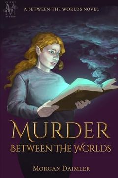 portada Murder Between the Worlds: A Between the Worlds Novel (en Inglés)