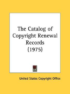 portada the catalog of copyright renewal records (1975) (en Inglés)