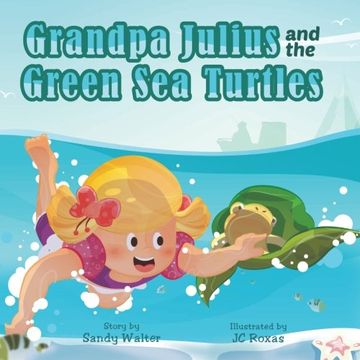 portada Grandpa Julius and the Green Sea Turtles