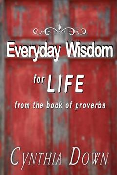 portada Everyday Wisdom For Life: from the book of Proverbs (en Inglés)