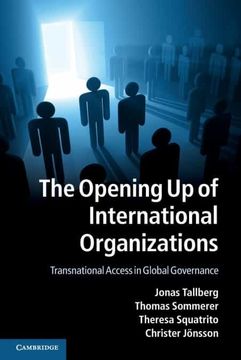 portada The Opening up of International Organizations: Transnational Access in Global Governance (en Inglés)