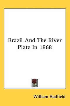 portada brazil and the river plate in 1868