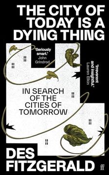 portada The City of Today is a Dying Thing (en Inglés)