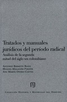 portada Tratados y Manuales Jurídicos del Período Radical: Análisis de la Segunda Mitad del Siglo xix Colombiano (in Spanish)