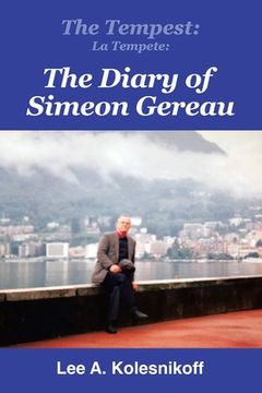 portada The Tempest: La Tempete: : The Diary of Simeon Gereau (en Inglés)
