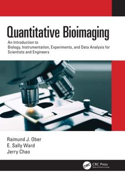 portada Quantitative Bioimaging: An Introduction to Biology, Instrumentation, Experiments, and Data Analysis for Scientists and Engineers (en Inglés)