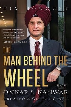 portada The Man Behind the Wheel: How Onkar S. Kanwar Created a Global Giant