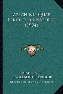portada aeschinis quae feruntur epistolae (1904) (in English)