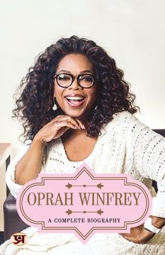 portada Oprah Winfrey: A Complete Biography (en Inglés)
