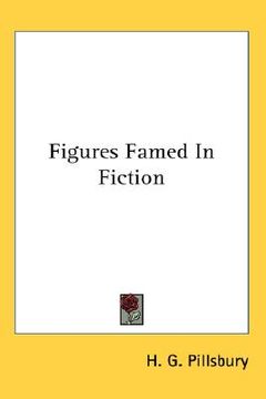 portada figures famed in fiction (en Inglés)