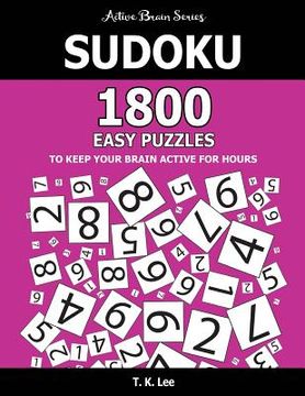 portada Sudoku: 1800 Easy Puzzles To Keep Your Brain Active For Hours: Active Brain Series Book (en Inglés)
