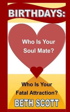 portada Birthdays: Who Is Your Soul Mate? Who Is Your Fatal Attraction? (en Inglés)