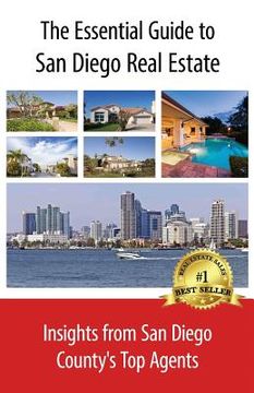 portada The Essential Guide to San Diego Real Estate: Insights from San Diego County's Top Agents (en Inglés)