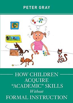 portada How Children Acquire "Academic" Skills Without Formal Instruction (en Inglés)