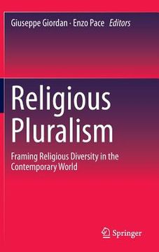 portada Religious Pluralism: Framing Religious Diversity in the Contemporary World (in English)