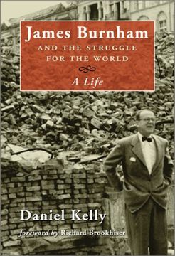 portada James Burnham and the Struggle for the World: A Life (en Inglés)