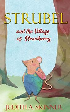 portada Strubel and the Village of Strawberry (en Inglés)