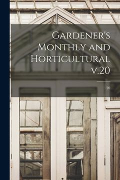 portada Gardener's Monthly and Horticultural V.20; 20