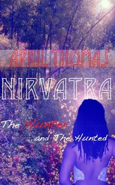 portada Nirvatra: The Hunter and The Hunted: Volume 1 (The Nirvatra Trilogy)