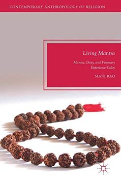 portada Living Mantra: Mantra, Deity, and Visionary Experience Today (Contemporary Anthropology of Religion) (en Inglés)