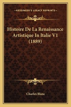 portada Histoire De La Renaissance Artistique In Italie V1 (1889) (en Francés)