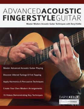 portada Advanced Acoustic Fingerstyle Guitar: Master Modern Acoustic Guitar Techniques With Daryl Kellie (Learn how to Play Acoustic Guitar) (in English)