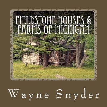 portada Fieldstone Houses & Farms of Michigan