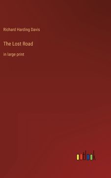 portada The Lost Road: in large print (in English)