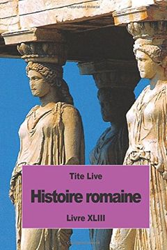 portada Histoire romaine: Livre XLIII