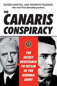 portada The Canaris Conspiracy: The Secret Resistance to Hitler in the German Army (en Inglés)