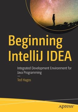 portada Beginning Intellij Idea: Integrated Development Environment for Java Programming (en Inglés)