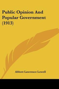 portada public opinion and popular government (1913) (in English)