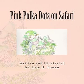 portada Pink Polka Dots on Safari (in English)
