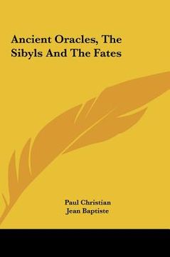 portada ancient oracles, the sibyls and the fates (en Inglés)