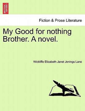 portada my good for nothing brother. a novel. (en Inglés)