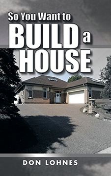 portada So You Want to Build a House