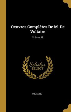 portada Oeuvres Complètes de m. De Voltaire; Volume 38 (en Francés)