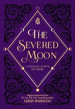 portada The Severed Moon: A Year-Long Journal of Magic (en Inglés)