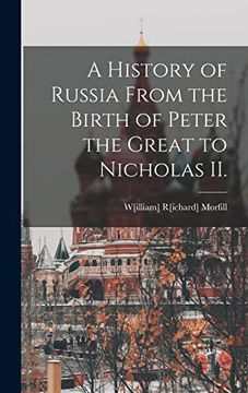 portada A History of Russia From the Birth of Peter the Great to Nicholas ii. (en Inglés)