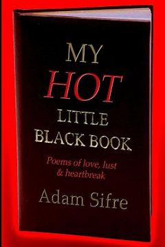 portada My Hot Little Black Book: Poems of love, lust and heartbreak (en Inglés)