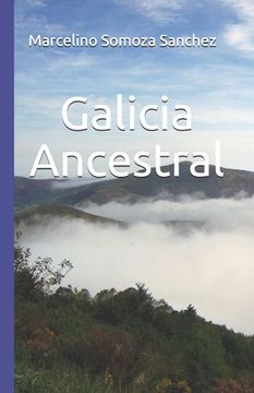 portada Galicia Ancestral: Historia de la Galicia Prerromana