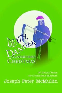 portada death, danger and sometimes christmas: 30 parlous verses for a cimmerian millenium (en Inglés)