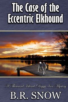 portada The Case of the Eccentric Elkhound (The Thousand Islands Doggy Inn Mysteries) (Volume 5) (in English)