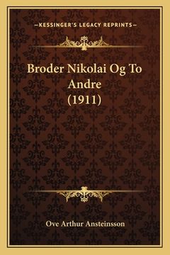 portada Broder Nikolai Og To Andre (1911) (en Noruego)