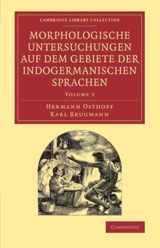 portada Morphologische Untersuchungen auf dem Gebiete der Indogermanischen Sprachen: Volume 3 (Cambridge Library Collection - Linguistics) (en Inglés)