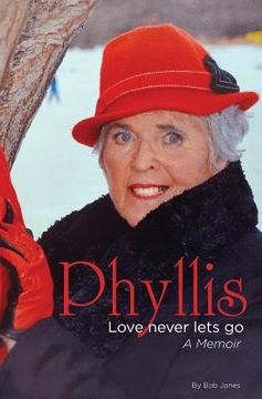 portada Phyllis: Love Never Lets Go: A Memoire (en Inglés)