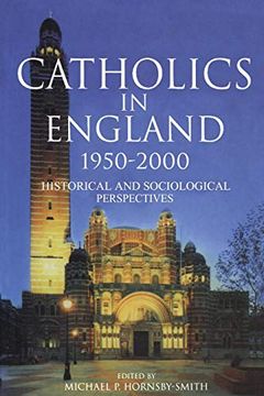 portada Catholics in England 1950-2000: Historical and Sociological Perspectives (in English)